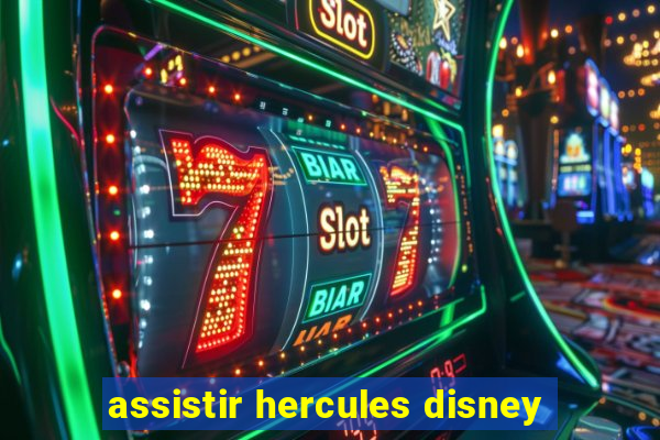 assistir hercules disney